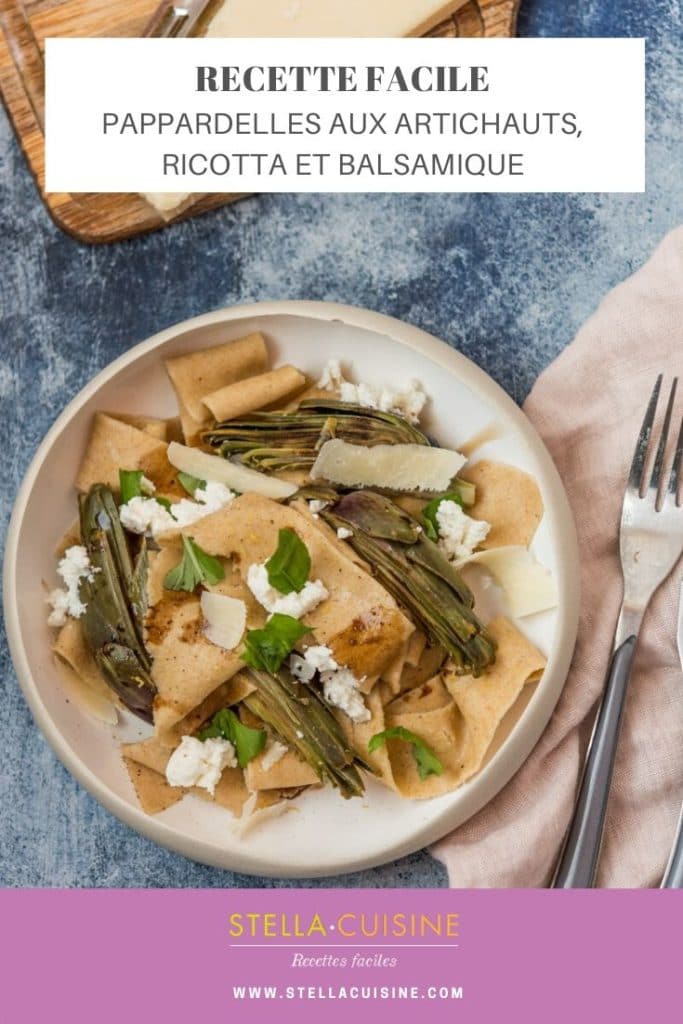 Recette de Pappardelles aux artichauts, ricotta et balsamique